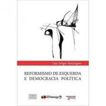 Reformismo de esquerda e democracia política - FUNDACAO ASTROJILDO