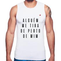 Regata Alguém me tira de perto de mim - Foca na Moda Regata Alguém me tira de perto de mim - Foca na Moda