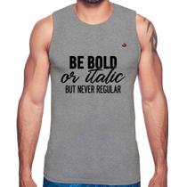 Regata Be bold or italic, but never regular - Foca na Moda