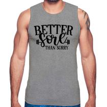 Regata Better Sore Than Sorry - Foca na Moda