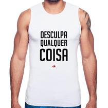 Regata Desculpa Qualquer Coisa - Foca na Moda