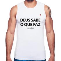 Regata Deus sabe o que faz, eu não - Foca na Moda Regata Deus sabe o que faz, eu não - Foca na Moda