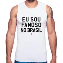 Regata Eu sou famoso no Brasil - Foca na Moda