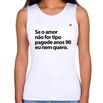 Regata Feminina Amor tipo pagode anos 90 - Foca na Moda Regata Feminina Amor tipo pagode anos 90 - Foca na Moda