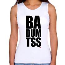 Regata Feminina BA DUM TSS - Foca na Moda Regata Feminina BA DUM TSS - Foca na Moda
