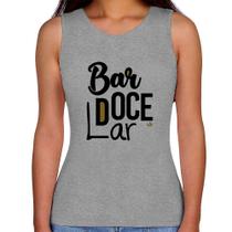 Regata Feminina Bar doce lar - Foca na Moda