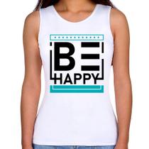 Regata Feminina Be Happy - Foca na Moda