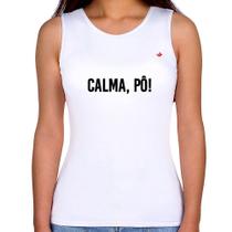 Regata Feminina Calma, pô! - Foca na Moda