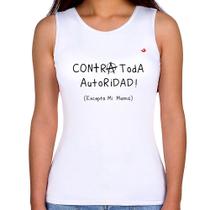 Regata Feminina Contra toda autoridad... excepto mi mamá - Foca na Moda