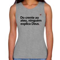 Regata Feminina Do crente ao ateu, ninguém explica Deus - Foca na Moda