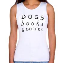 Regata Feminina Dogs Books and Coffee - Foca na Moda Regata Feminina Dogs Books and Coffee - Foca na Moda