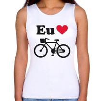Regata Feminina Eu Amo Bicicleta - Foca na Moda