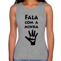 Regata Feminina Fala Com a Minha Mão - Foca na Moda