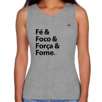 Regata Feminina Fé & Foco & Força & Fome - Foca na Moda Regata Feminina Fé & Foco & Força & Fome - Foca na Moda