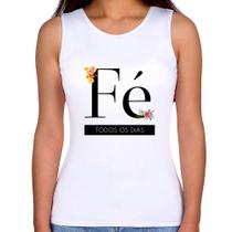 Regata Feminina Fé todos os dias - Foca na Moda Regata Feminina Fé todos os dias - Foca na Moda