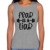 Regata Feminina Fear Is A Liar - Foca na Moda