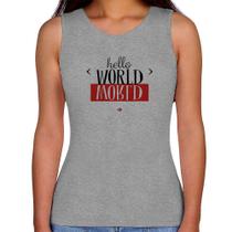 Regata Feminina Hello World - Foca na Moda Regata Feminina Hello World - Foca na Moda