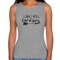 Regata Feminina I Can. I Will. End Of Story - Foca na Moda Regata Feminina I Can. I Will. End Of Story - Foca na Moda