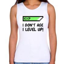 Regata Feminina I Don't Age, I Level Up - Foca na Moda