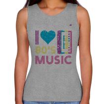 Regata Feminina I love 80's music - Foca na Moda Regata Feminina I love 80's music - Foca na Moda