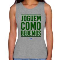 Regata Feminina Joguem como bebemos (Copa do Mundo - Seleção Brasileira) - Foca na Moda