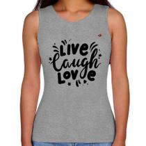 Regata Feminina Live Laugh Love - Foca na Moda