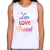 Regata Feminina Live Love Travel - Foca na Moda