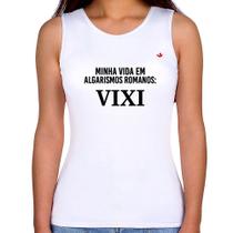 Regata Feminina Minha vida em algarismos romanos - Foca na Moda