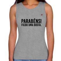 Regata Feminina Parabéns! Ficou uma bosta. - Foca na Moda