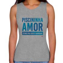 Regata Feminina Piscininha amor, ótimo pra gente namorar - Foca na Moda
