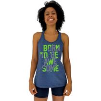 Regata Feminina Recorte Nadador MXD Conceito Born To Be Awesome