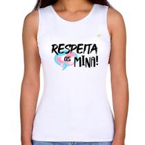 Regata Feminina Respeita as mina! - Foca na Moda Regata Feminina Respeita as mina! - Foca na Moda