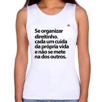 Regata Feminina Se organizar direitinho, cada um cuida da própria vida - Foca na Moda Regata Feminina Se organizar direitinho, cada um cuida da própria vida - Foca na Moda