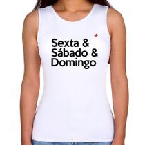 Regata Feminina Sexta & Sábado & Domingo - Foca na Moda Regata Feminina Sexta & Sábado & Domingo - Foca na Moda