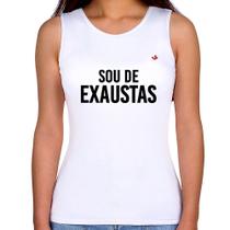 Regata Feminina Sou de Exaustas - Foca na Moda Regata Feminina Sou de Exaustas - Foca na Moda