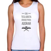 Regata Feminina Sou tecladista criado para adorar - Foca na Moda