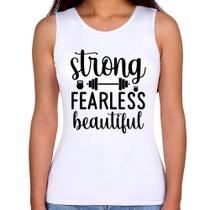 Regata Feminina Strong Fearless Beautiful - Foca na Moda