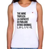 Regata Feminina The wine triplica la capacité di parlare otros idiomas - Foca na Moda Regata Feminina The wine triplica la capacité di parlare otros idiomas - Foca na Moda