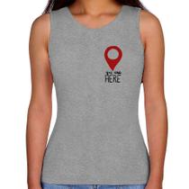 Regata Feminina You Are Here - Foca na Moda