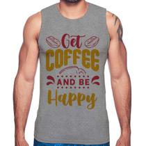 Regata Get Coffee And Be Happy - Foca na Moda