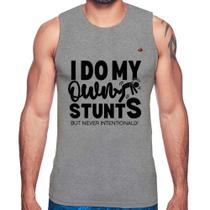 Regata I do my own stunts but never intentionally - Foca na Moda Regata I do my own stunts but never intentionally - Foca na Moda