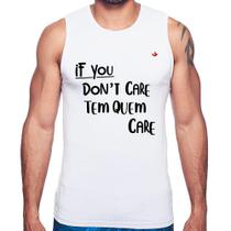 Regata If you don't care, tem quem care - Foca na Moda