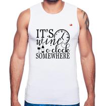 Regata It's wine o'clock somewhere - Foca na Moda Regata It's wine o'clock somewhere - Foca na Moda