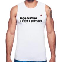 Regata Jogo descalço e beijo o gramado - Foca na Moda