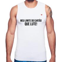 Regata Meu limite do cartão que lute! - Foca na Moda