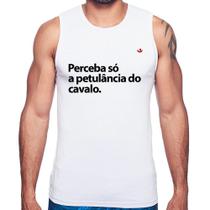 Regata Perceba só a petulância do cavalo - Foca na Moda