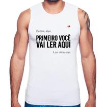 Regata Primeiro você vai ler aqui - Foca na Moda Regata Primeiro você vai ler aqui - Foca na Moda