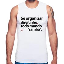 Regata Se organizar direitinho, todo mundo samba - Foca na Moda