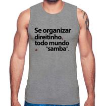 Regata Se organizar direitinho, todo mundo samba - Foca na Moda