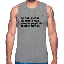 Regata Se quer cuidar da minha vida comece pagando minhas contas - Foca na Moda